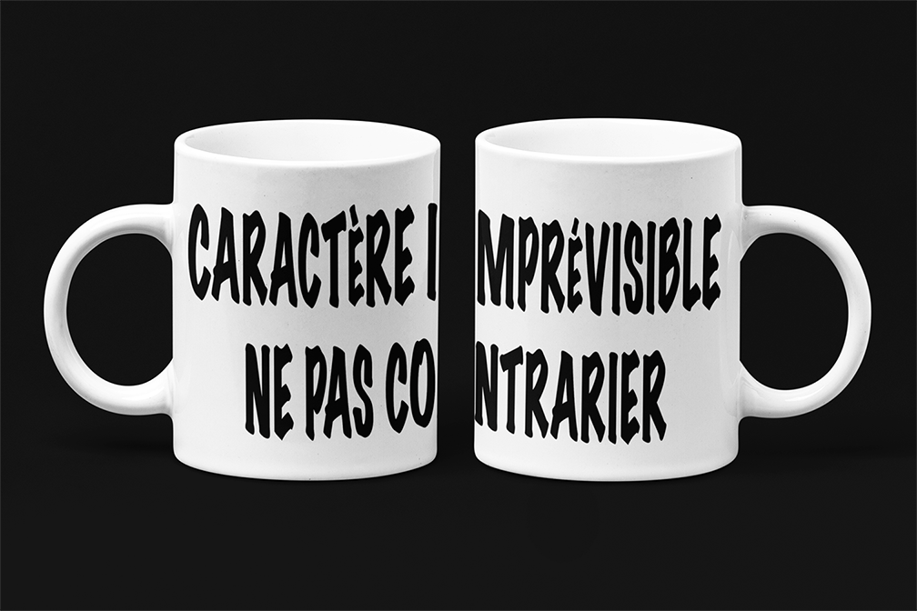 Une tasse humoristique de notre Collection Texte: Caractère imprévisible ne pas contrarier.