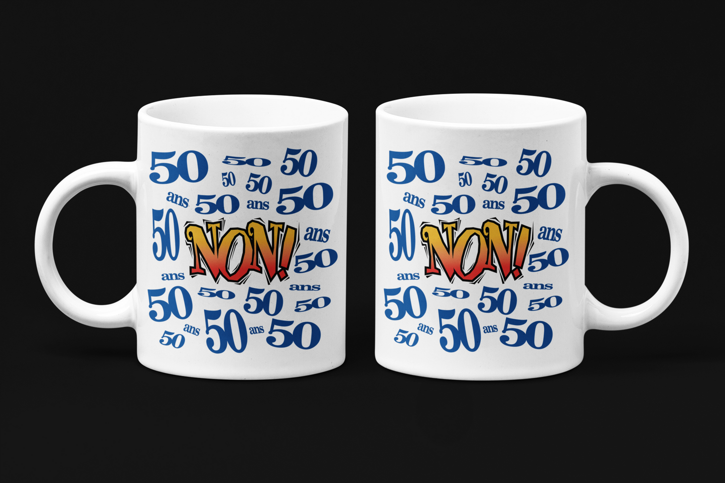 Une tasse pour la Fête d'une personne de 50 ans de notre Collection Anniversaire: 50 ans NON