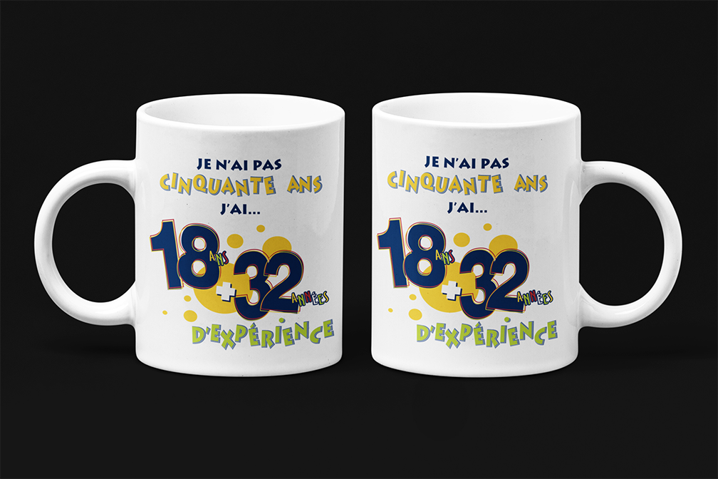 Une tasse drôle en français de notre Collection Anniversaire: Je n'ai pas 50 ans j'ai 18 + 32 années d'expérience