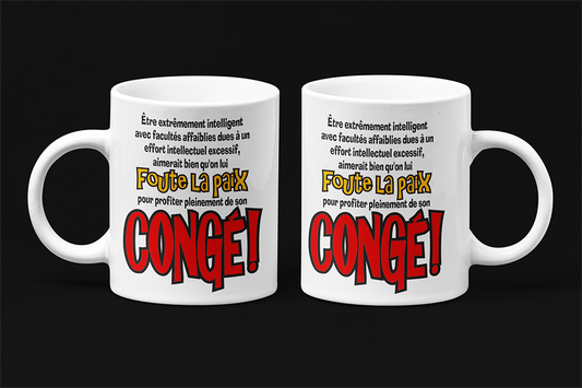 Une tasse humoristique en français de notre Collection Vacances: Foute la paix!