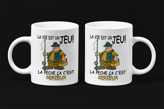 Une tasse en français de notre Collection Loisirs et Sports: La vie est un jeu. La pêche c'est sérieux.