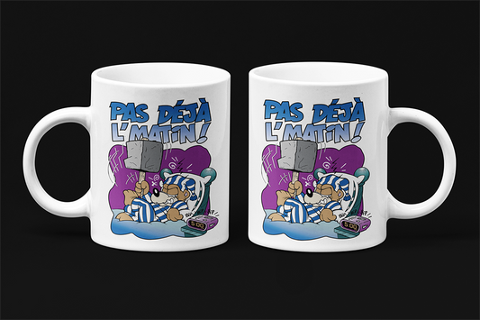 Une tasse en français de notre Collection Caractère: Pas déjà le matin.