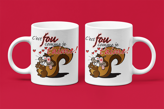 Une tasse cadeau pour la Saint-Valentin. C'est fou comme je t'aime. St-Valentin