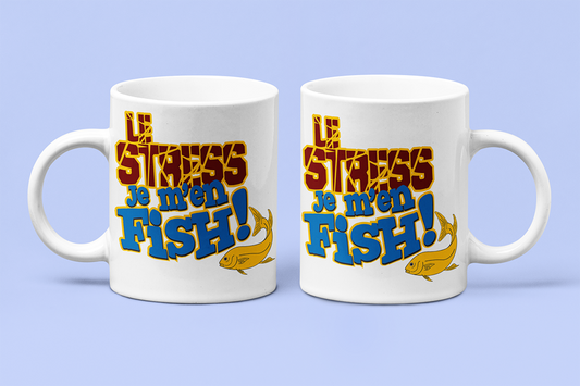 Une tasse cadeau de la Collection Loisirs et Sports. Le stress, je m'en fish.