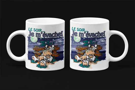 Une tasse humoristique en français de notre Collection Travail: Le soir je m'évache.