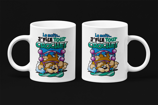 Une tasse pleine d'humour en français de notre Collection Caractère: Le matin j'file tout croche.