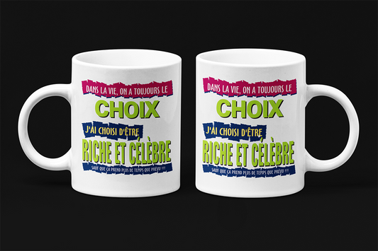 Une tasse cadeau pleine d'humour de la Collection Texte: Riche et célèbre