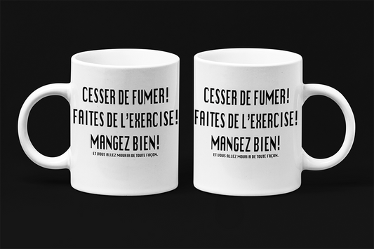 Une tasse comique de la Collection Texte: Mourir de toute façon